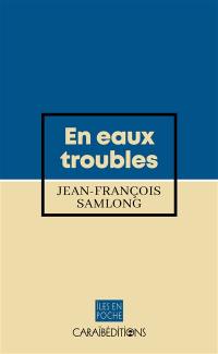 En eaux troubles