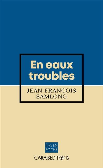 En eaux troubles