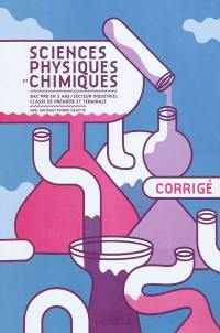 Sciences physiques et chimiques, bac pro en 3 ans, secteur industriel, classe de première et terminale : corrigé des exercices