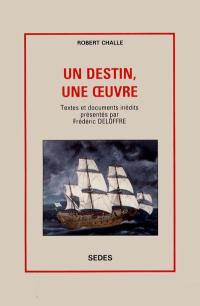 Robert Challe : un destin, une oeuvre