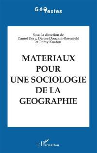 Matériaux pour une sociologie de la géographie