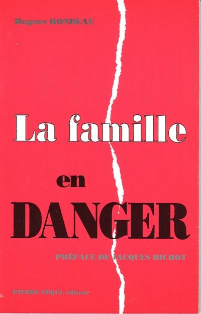 La famille en danger