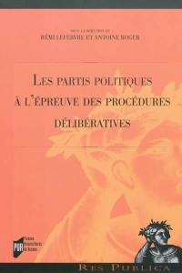 Les partis politiques à l'épreuve des procédures délibératives