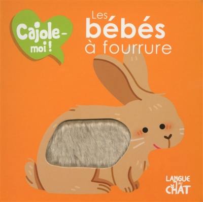 Les bébés à fourrure