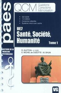 UE7 santé, société, humanité. Vol. 1. Histoire de la médecine, psychologie