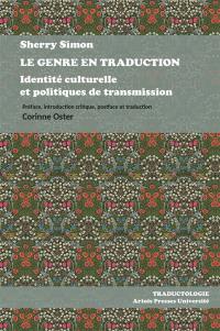 Le genre en traduction : identité culturelle et politiques de transmission