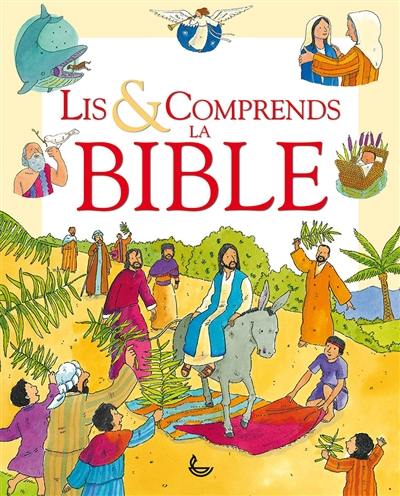 Lis & comprends la Bible