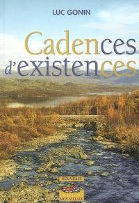 Cadences d'existences...