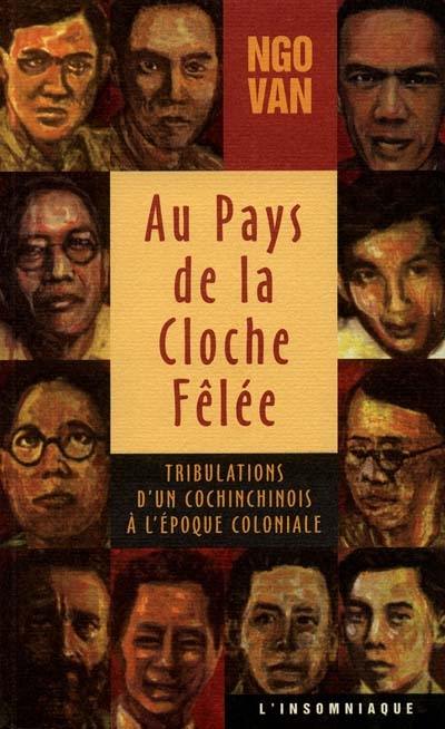 Au pays de la cloche fêlée : tribulations d'un Cochinchinois à l'époque coloniale