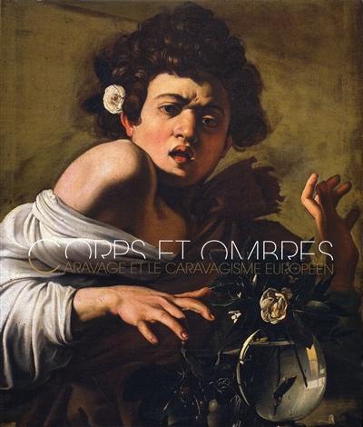 Corps et ombres : Caravage et le caravagisme en Europe