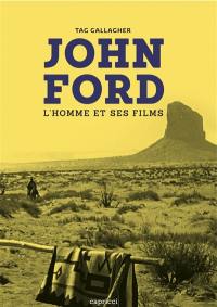 John Ford : l'homme et ses films