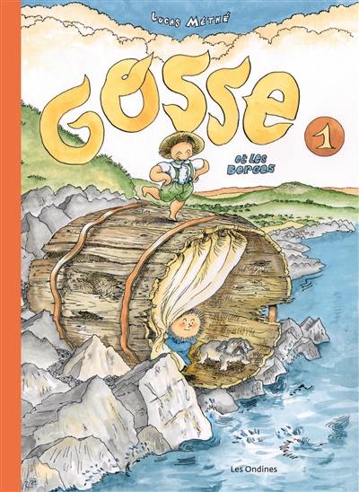 Gosse. Vol. 1. Gosse et les berges