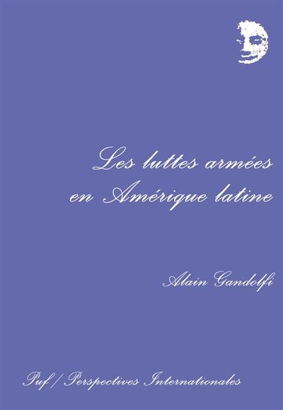 Les Luttes armées en Amérique latine