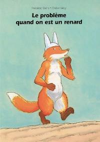 Le problème quand on est un renard