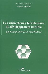 Les indicateurs territoriaux de développement durable : questionnements et expériences