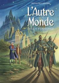 L'autre monde : l'intégrale. Cycle 4