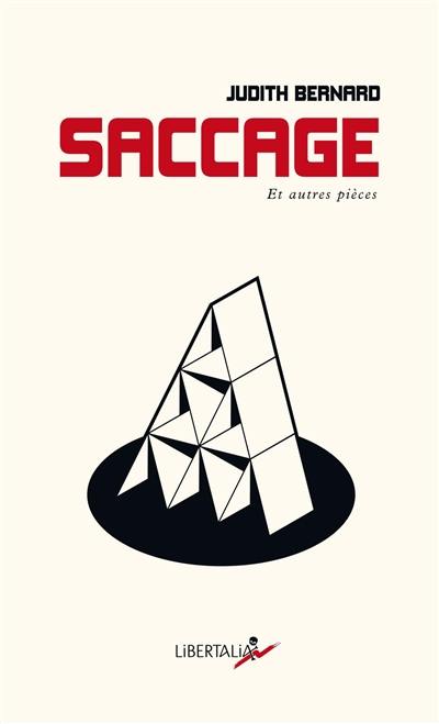 Saccage : et autres pièces : théâtre politique