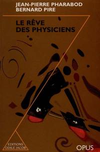 Le rêve des physiciens