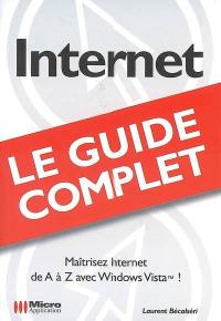 Internet : maîtrisez Internet de A à Z avec Windows Vista !