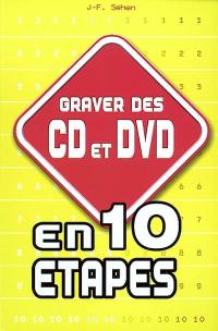 Graver des CD et DVD en 10 étapes