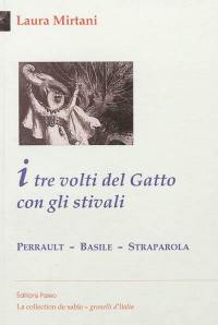 I tre volti del Gatto con gli stivali : Perrault, Basile, Straparola