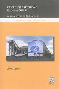 L'esprit du capitalisme selon Michelin : ethnologie d'un mythe industriel