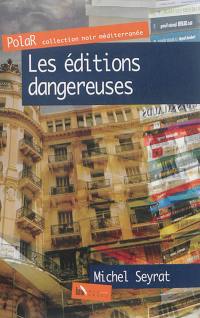 Les éditions dangereuses