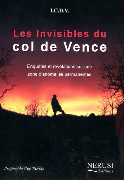 Les invisibles du col de Vence : enquêtes et révélations sur une zone d'anomalies permanentes