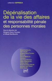 Dépénalisation de la vie des affaires et responsabilité pénale des personnes morales