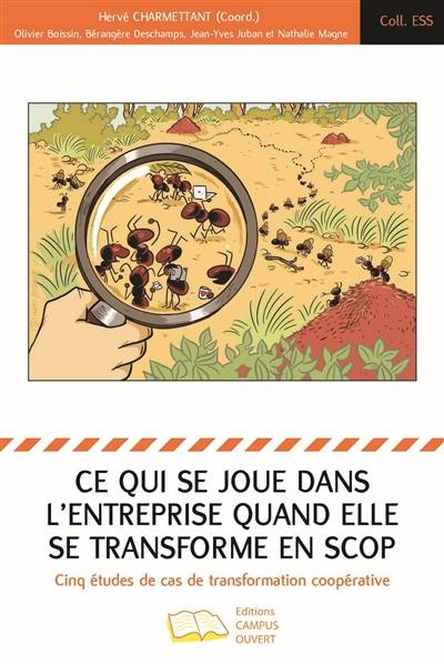 Ce qui se joue dans l'entreprise quand elle se transforme en Scop : cinq études de cas de transformation coopérative