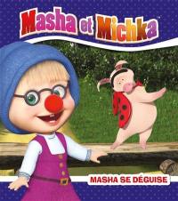 Masha et Michka. Masha se déguise