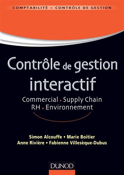 Contrôle de gestion interactif : commercial, supply chain, RH, environnement