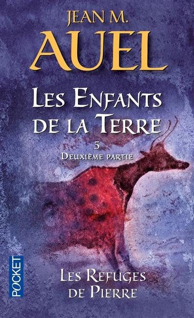 Les enfants de la Terre. Vol. 5. Les refuges de pierre. Vol. 2