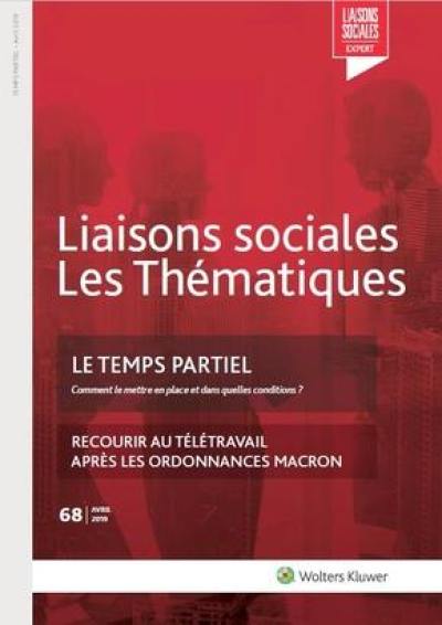 Liaisons sociales. Les thématiques, n° 68. Le temps partiel : comment le mettre en place et dans quelles conditions ?