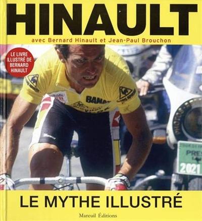 Hinault : le mythe illustré