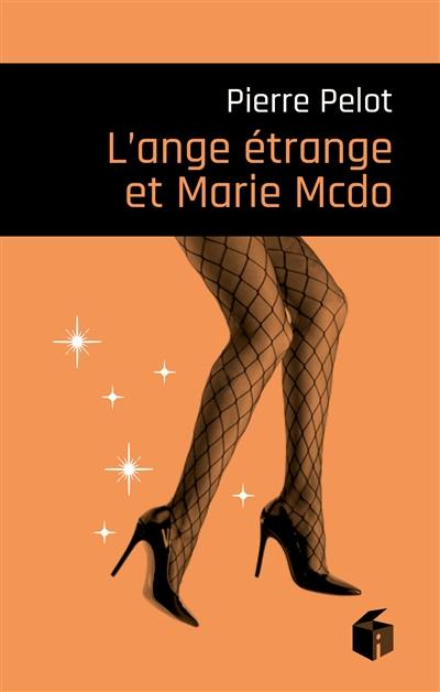 L'ange étrange et Marie McDo