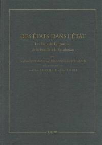 Des Etats dans l'Etat : les Etats de Languedoc, de la Fronde à la Révolution