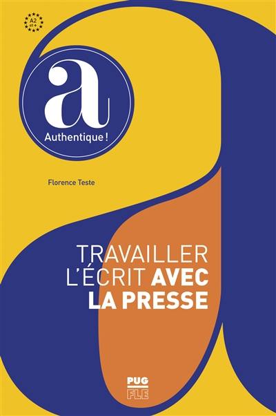 Travailler l'écrit avec la presse : A2 et +