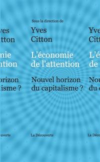 L'économie de l'attention : nouvel horizon du capitalisme ?