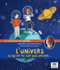 L'Univers : ce qu'on ne sait pas encore...