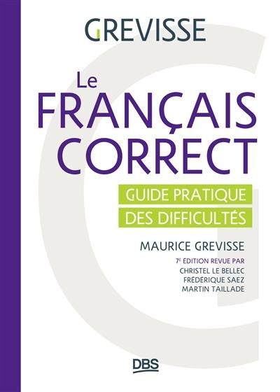 Le français correct : guide pratique des difficultés