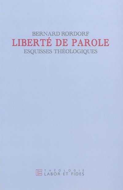 Liberté de parole : esquisses théologiques