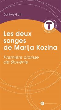 Les deux songes de Marija Kozina : première clarisse de Slovénie