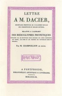 Lettre à M. Dacier relative à l'alphabet des hiéroglyphes