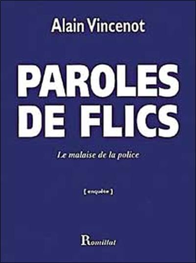 Paroles de flic : le malaise de la police