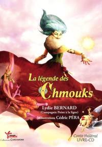 La légende des Chmouks