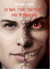 Le mal tient toujours ses promesses : histoires terrifiantes