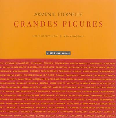 Arménie éternelle : grandes figures