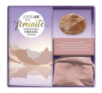 Le petit livre de la féminité : épanouissement, féminin sacré, intuition Le petit livre de la féminité : épanouissement, féminin sacré, intuition