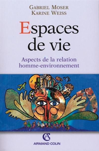 Espaces de vie : aspects de la relation homme-environnement